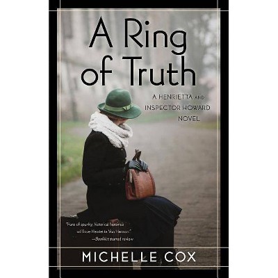 A Ring of Truth - (Henrietta and Inspector Howard Novel) by  Michelle Cox (Paperback)