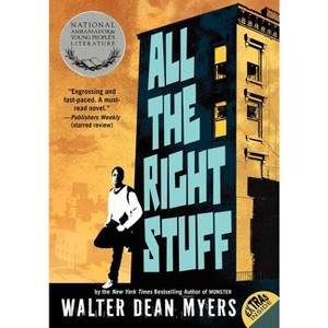 All the Right Stuff - by  Walter Dean Myers (Paperback) - 1 of 1