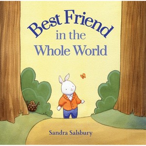 Best Friend in the Whole World - by  Sandra Salsbury (Paperback) - 1 of 1