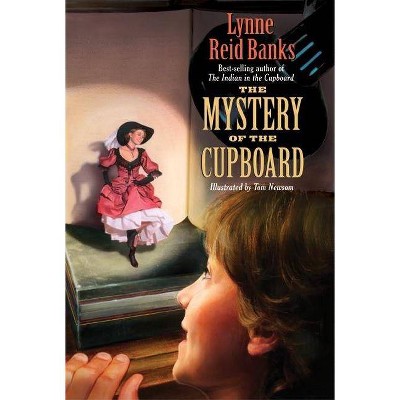 The Mystery of the Cupboard - by  Lynne Reid Banks (Paperback)