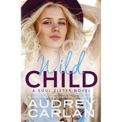 Wild Child - by  Audrey Carlan (Paperback)