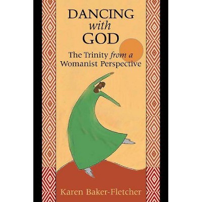 Dancing with God - by  Karen Baker-Fletcher (Paperback)