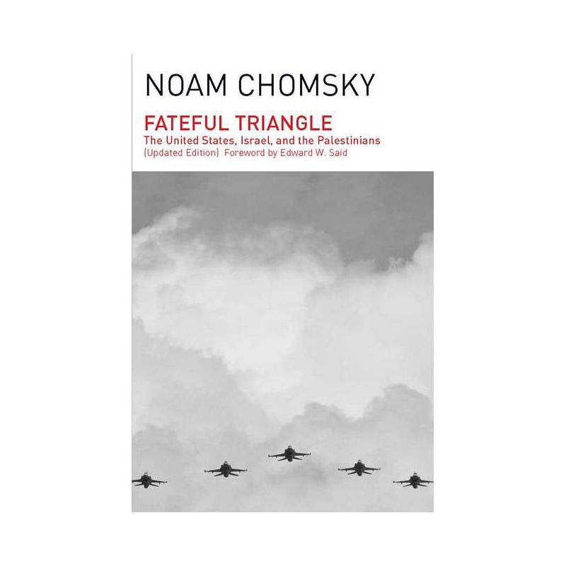 Fateful Triangle - 2nd Edition by  Noam Chomsky (Paperback), 1 of 2
