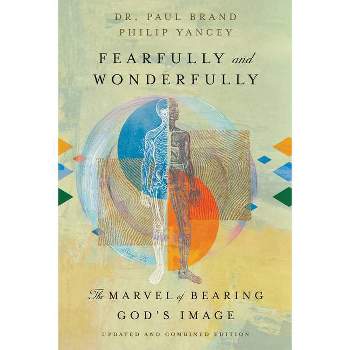 Fearfully and Wonderfully - by  Paul Brand & Philip Yancey (Paperback)