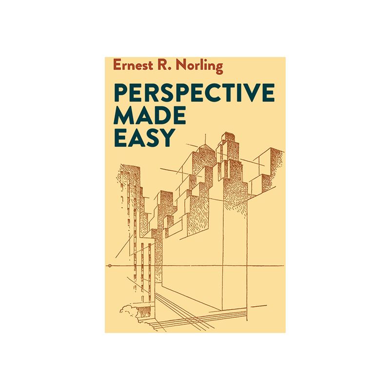 Perspective Made Easy - (Dover Art Instruction) by  Ernest R Norling (Paperback), 1 of 2