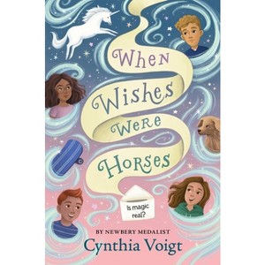 When Wishes Were Horses - by  Cynthia Voigt (Hardcover) - 1 of 1