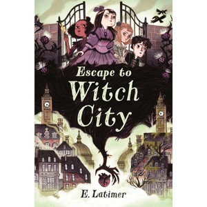 Escape to Witch City - by  E Latimer (Paperback) - 1 of 1