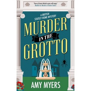 Murder in the Grotto - (British Stately Home Mystery) by Amy Myers - 1 of 1