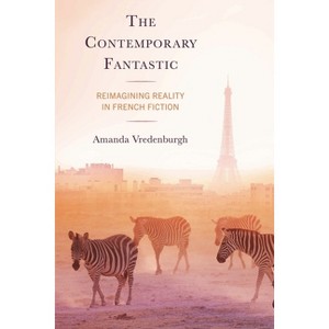 The Contemporary Fantastic - by  Amanda Vredenburgh (Hardcover) - 1 of 1