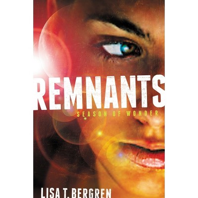 Remnants - (Remnants Novel) by  Lisa Tawn Bergren (Paperback)