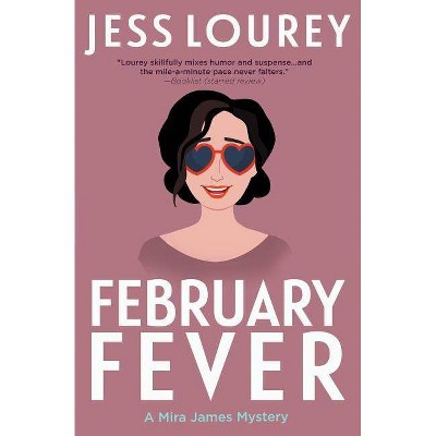 February Fever - (Mira James Mystery) by  Jess Lourey (Paperback)