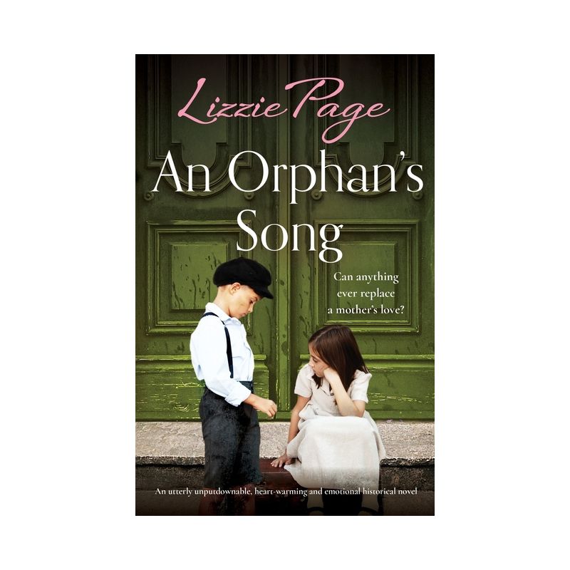 An Orphan's Song - (Shilling Grange Children's Home) by  Lizzie Page (Paperback), 1 of 2