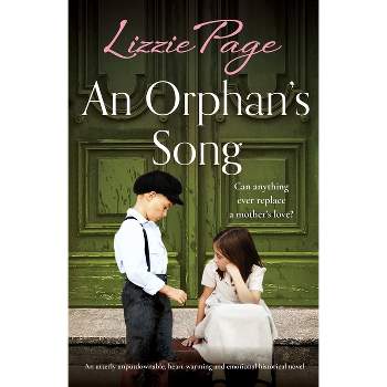 An Orphan's Song - (Shilling Grange Children's Home) by  Lizzie Page (Paperback)