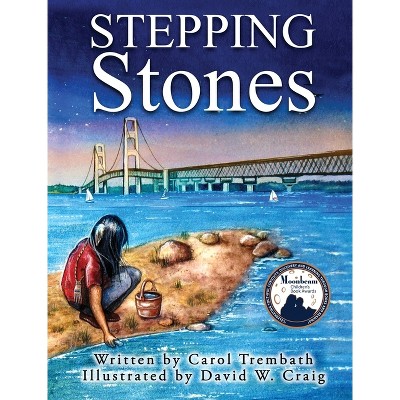 Stepping Stones - (Water Walkers) by  Carol Ann Trembath (Hardcover)