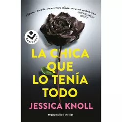 La Chica Que Lo Tenía Todo / Luckiest Girl Alive - by  Jessica Knoll (Paperback)