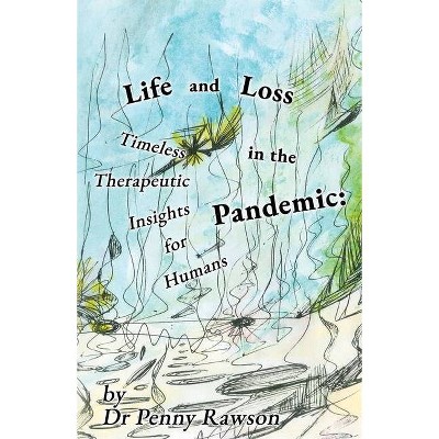 Life and Loss in the Pandemic - by  Penny Rawson (Paperback)