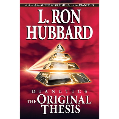 Dianetics: The Original Thesis - by L Ron Hubbard