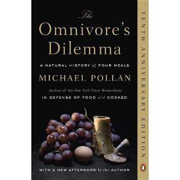 The Omnivore's Dilemma (Reprint) (Paperback) by Michael Pollan
