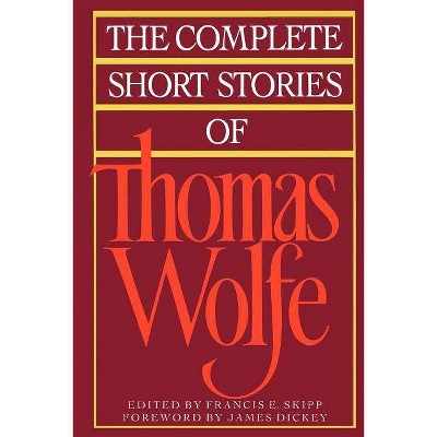 The Complete Short Stories of Thomas Wolfe - (Paperback)