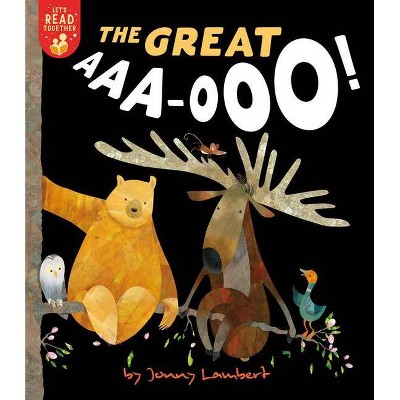 The Great Aaa-Ooo! - (Let's Read Together) by  Jonny Lambert (Paperback)