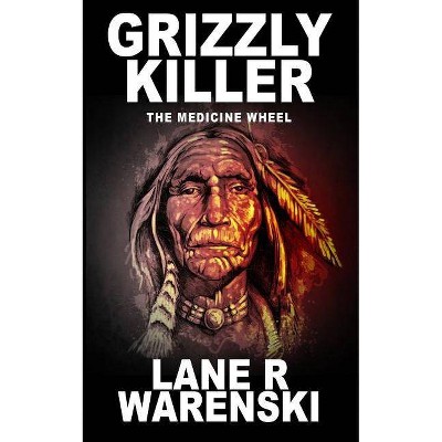 Grizzly Killer - by  Lane R Warenski (Paperback)