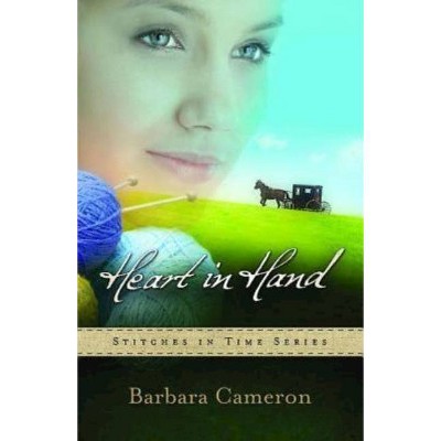 Heart in Hand - (Stitches in Time) by  Barbara Cameron (Paperback)