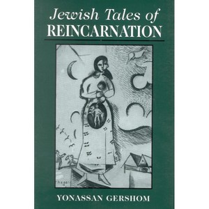 Jewish Tales of Reincarnation - by  Yonasson Gershom (Hardcover) - 1 of 1