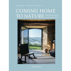 Coming Home to Nature - by  Gesa Hansen & Estelle Marandon & Charlotte Huguet (Hardcover) - 1 of 1