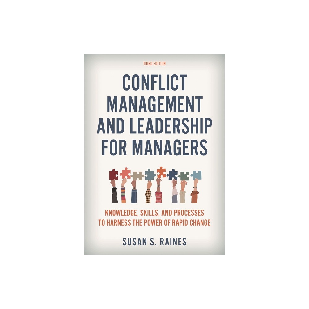 Conflict Management and Leadership for Managers - 3rd Edition by Susan S Raines (Paperback)