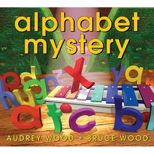 Alphabet Mystery - by  Audrey Wood (Hardcover) - 1 of 1