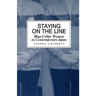 Staying on the Line - by  Glenda S Roberts (Paperback)