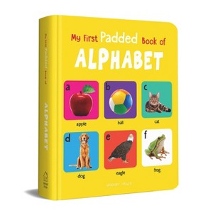 My First Padded Book of Alphabet - by  Wonder House Books (Board Book) - 1 of 1
