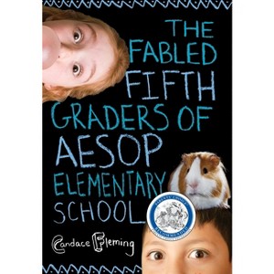 The Fabled Fifth Graders of Aesop Elementary School - by  Candace Fleming (Paperback) - 1 of 1