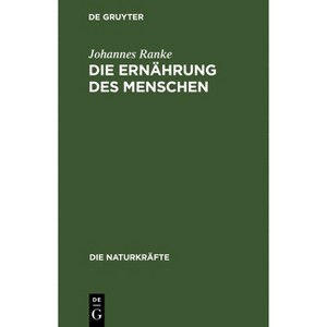 Die Ernährung Des Menschen - (Die Naturkräfte) by  Johannes Ranke (Hardcover) - 1 of 1
