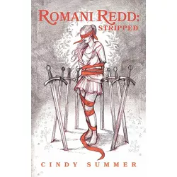 Romani Redd: Stripped - by  Cindy Summer (Paperback)