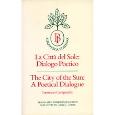 The City of the Sun, 2 - (Biblioteca Italiana) by  Tommaso Campanella (Paperback)