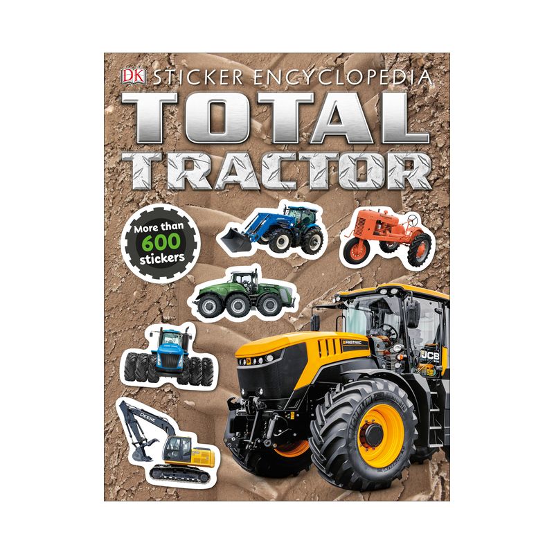 Total Tractor Sticker Encyclopedia - (Sticker Encyclopedias) by  DK (Paperback), 1 of 2