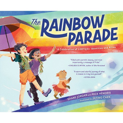 The Rainbow Parade - By Shane Jordan & Rick Hendrix (hardcover) : Target