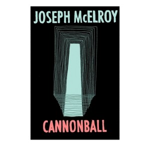 Cannonball - by  Joseph McElroy (Paperback) - 1 of 1
