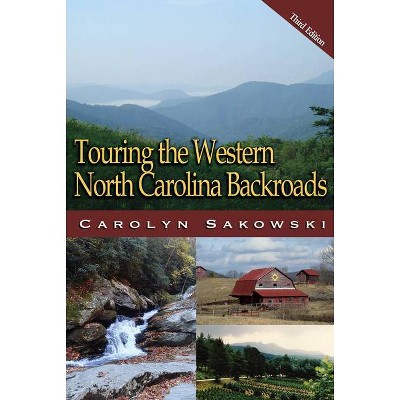 Touring Western North Carolina - (Touring the Backroads) 3rd Edition by  Carolyn Sakowski (Paperback)