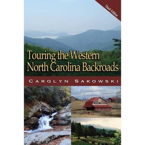 Touring Western North Carolina - 3rd Edition by  Carolyn Sakowski (Paperback) - 1 of 1