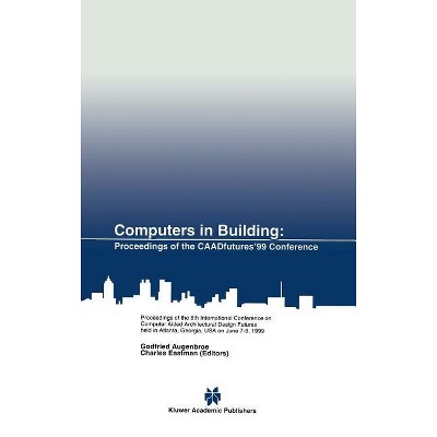 Computers in Building - by  Godfried Augenbroe & Charles Eastman (Hardcover)