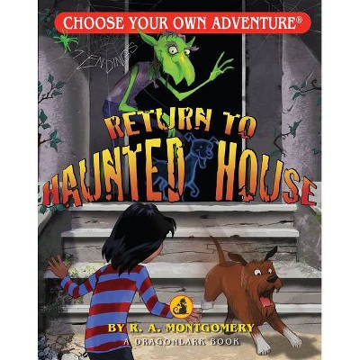 Return to Haunted House - (Choose Your Own Adventure: Dragonlarks) by  R a Montgomery (Paperback)