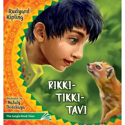 Rikki Tikki Tavi - (Illustrated Children's Classics Collection) 4th Edition by  Rudyard Joseph Kipling (Paperback)