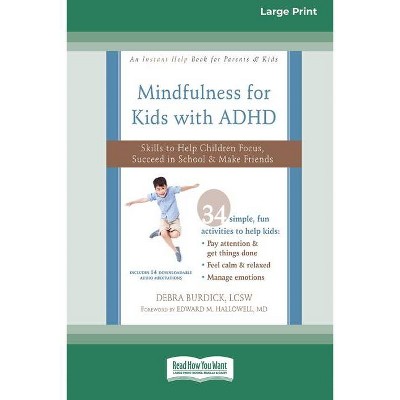 Mindfulness for Kids with ADHD - by  Debra Burdick (Paperback)