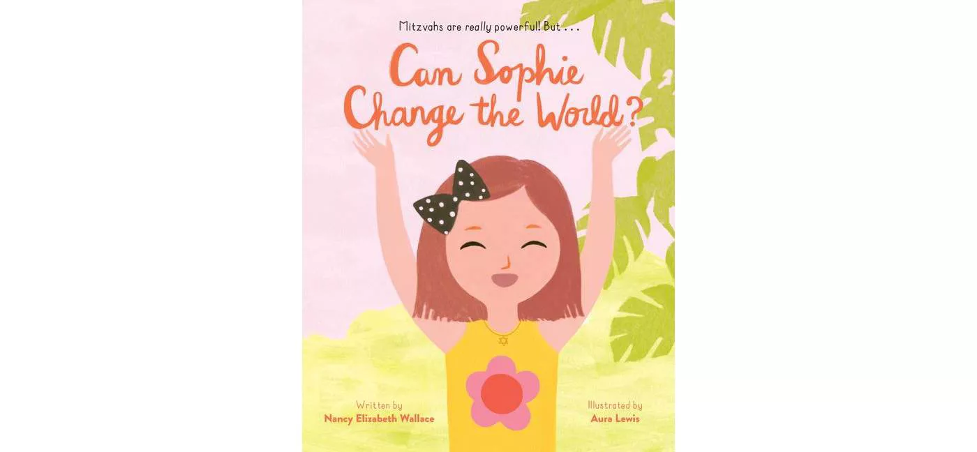 Can Sophie Change the World? - by  Nancy Elizabeth Wallace (Hardcover) - image 1 of 2