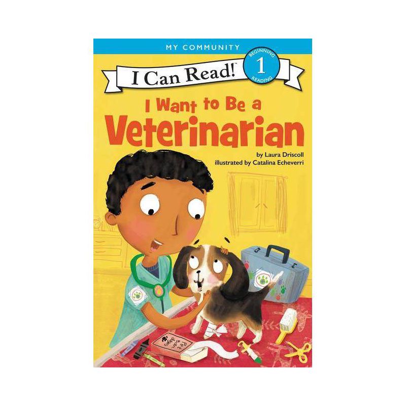 I Want to Be a Veterinarian -  (I Can Read. Level 1) by Laura Driscoll (Paperback), 1 of 2