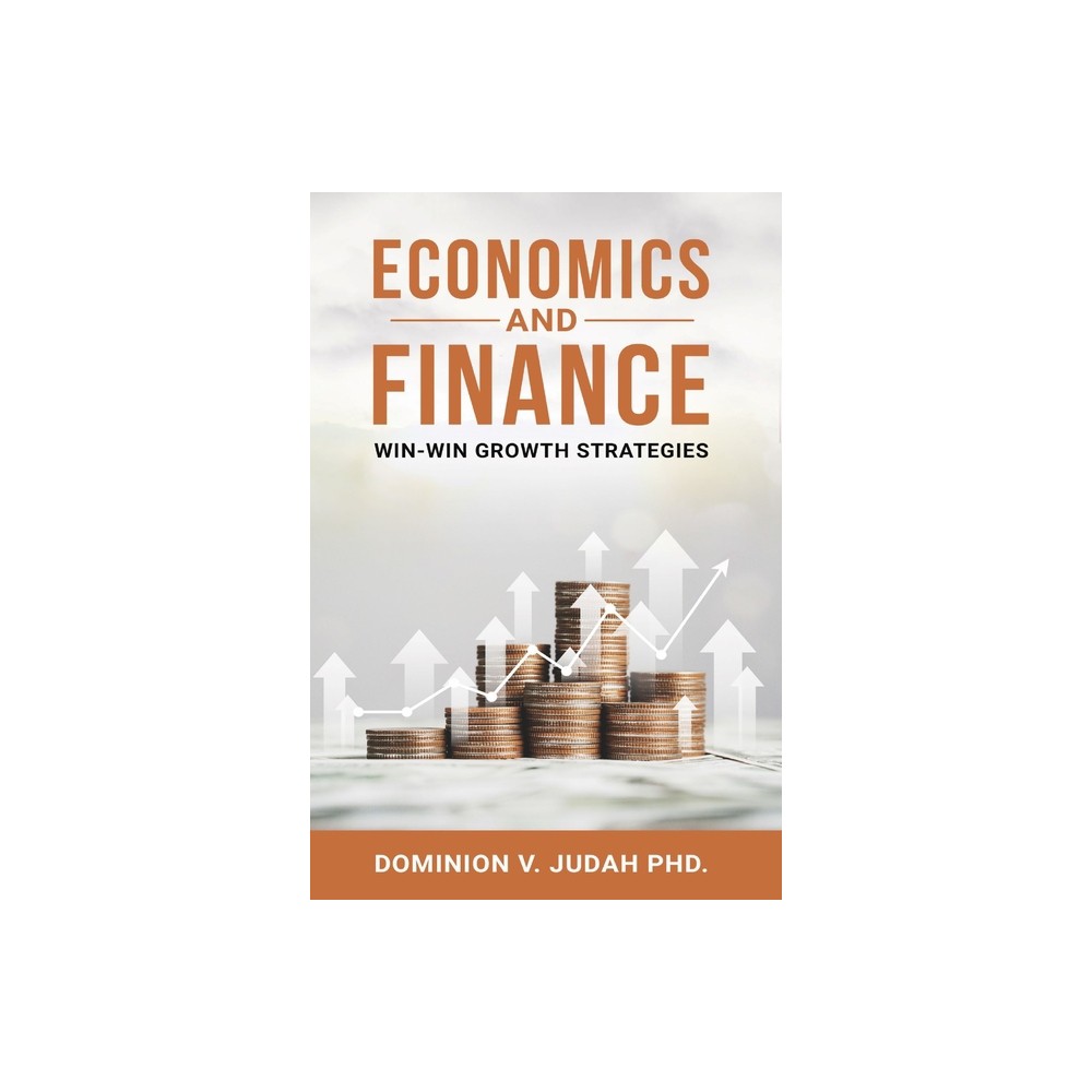 Economics and Finance - by Dominion V Judah (Paperback)