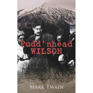 Pudd'nhead Wilson - by  Mark Twain (Paperback) - 1 of 1
