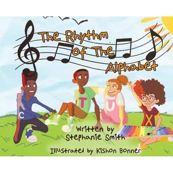 The Rhythm of the Alphabet - by Stephanie Smith